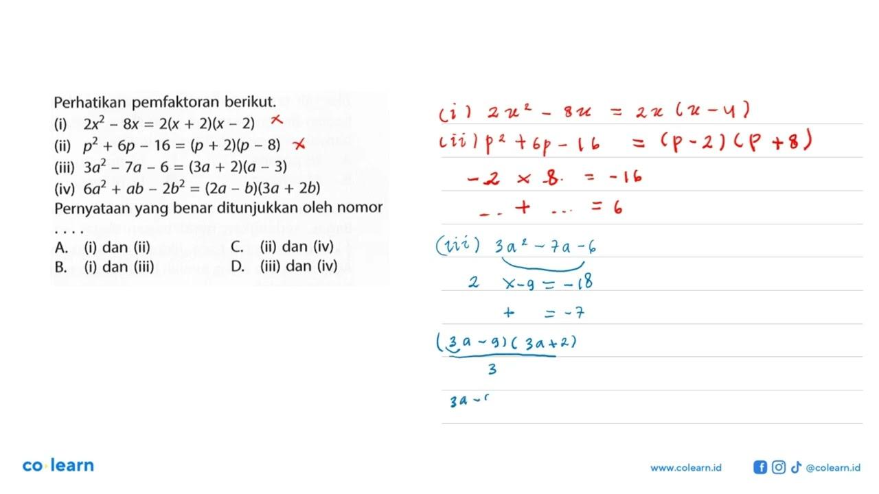 Perhatikan pemfaktoran berikut: (i) 2x^2 - 8x = 2(x + 2)(x