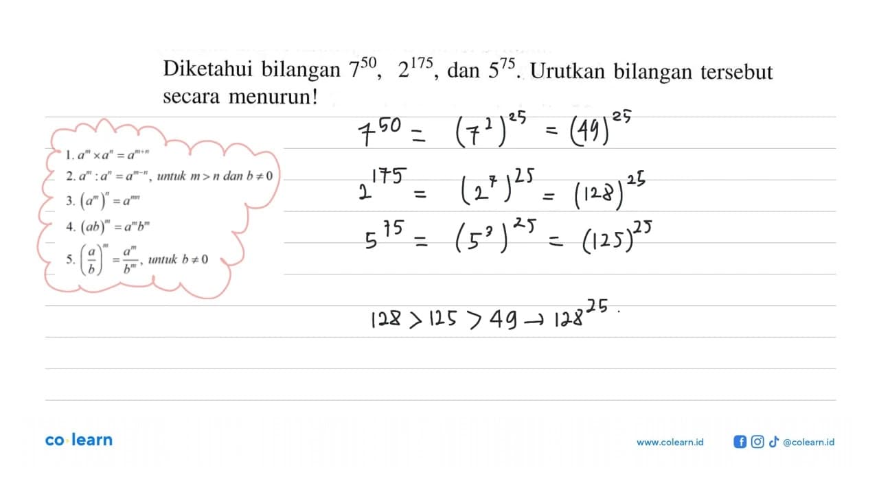 Diketahui bilangan 7^50, 2^175, dan 5^75. Urutkan bilangan