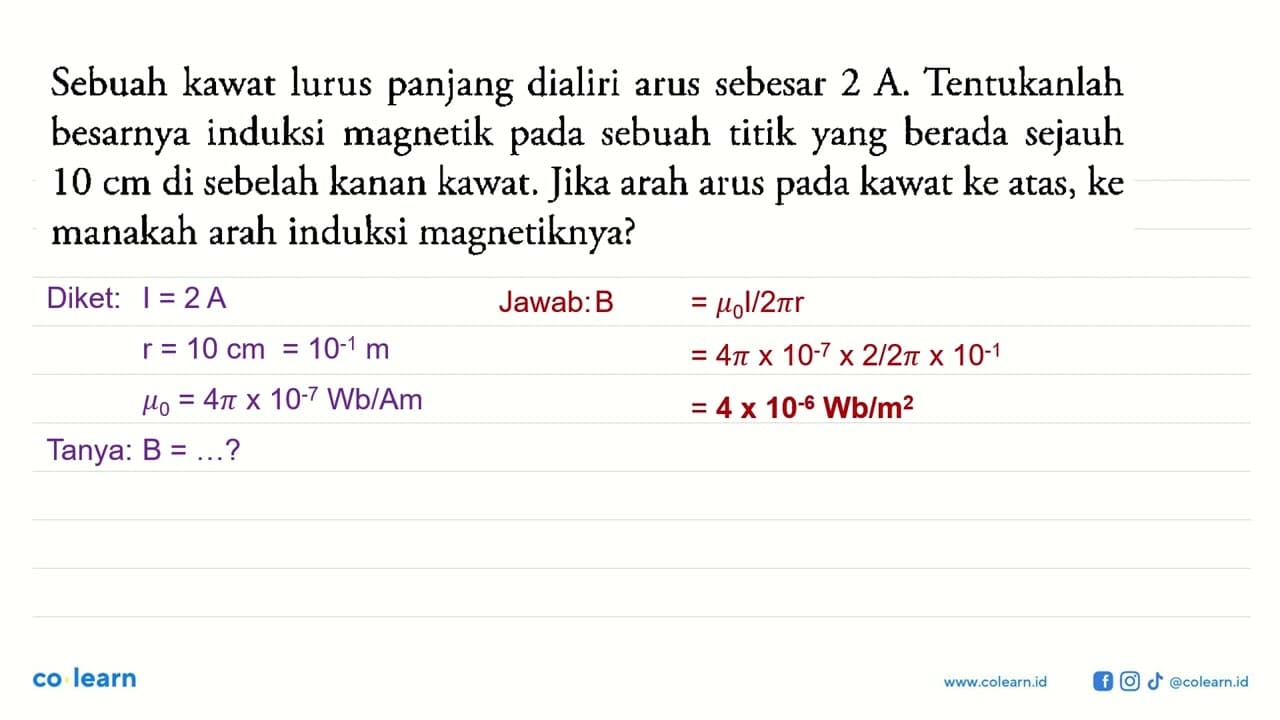 Sebuah kawat lurus panjang dialiri arus sebesar 2 A.