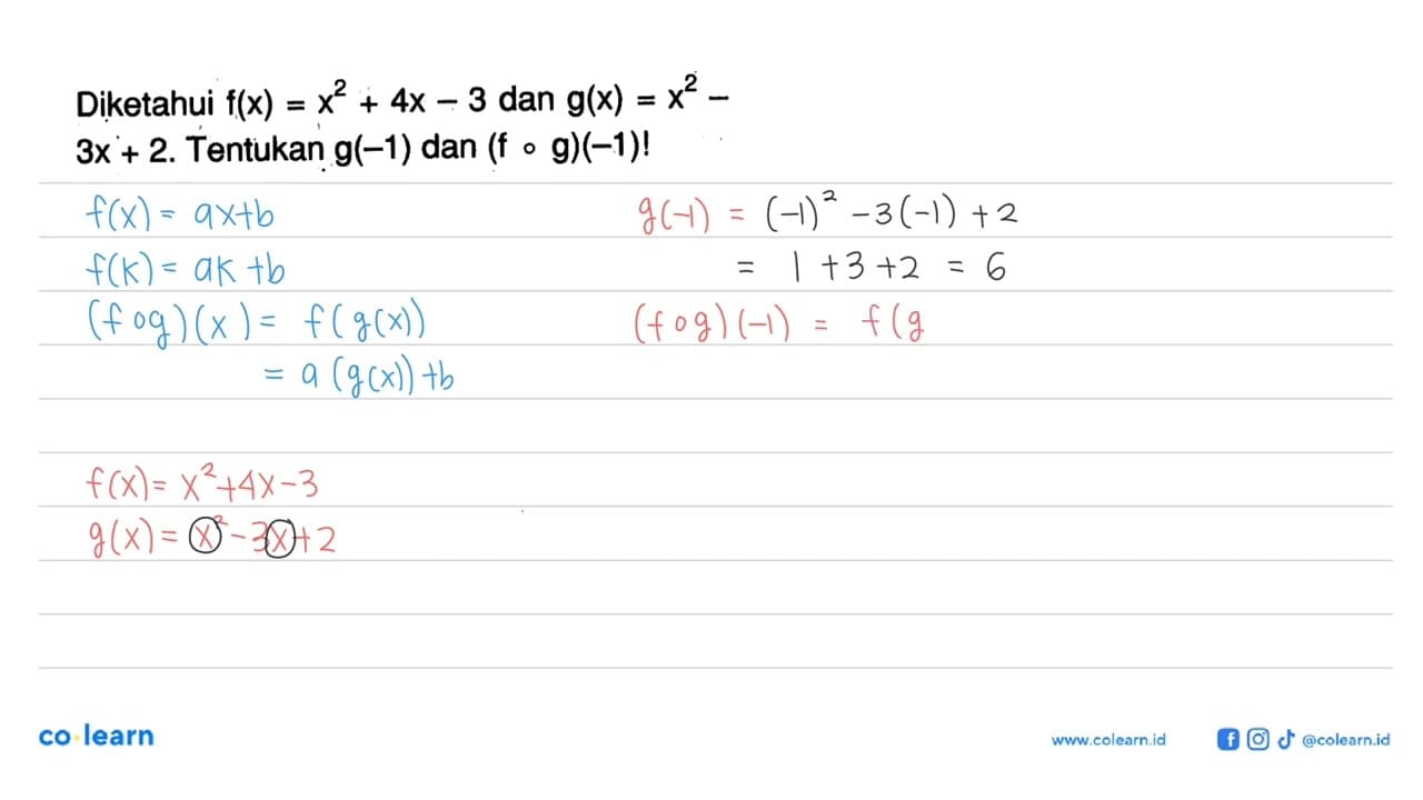 Diketahui f(x)=x^2+4x-3 dan g(x)=x^2-3x+2. Tentukan g(-1)