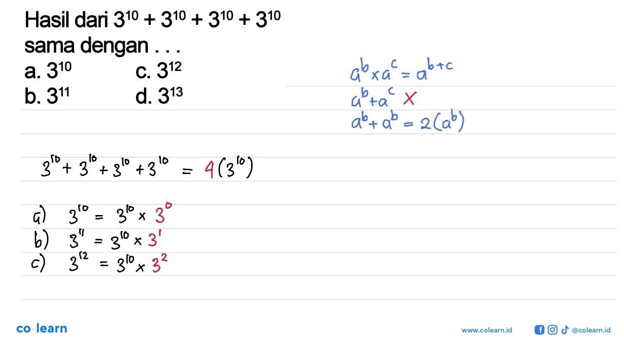 Hasil dari 3^(10)+3^(10)+3^(10)+3^(10) sama dengan . . .