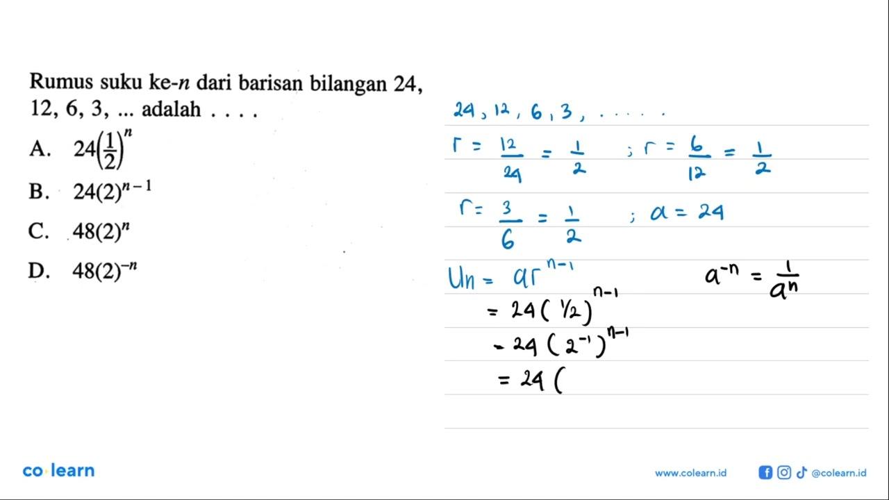 Rumus suku ke-n dari barisan bilangan 24, 12, 6, 3, ...