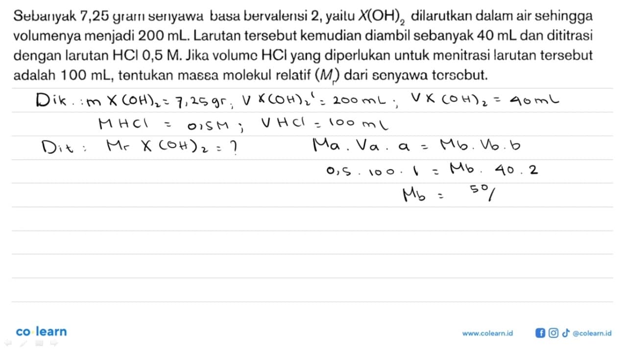 Sebanyak 7,25 gram serıyawa basa bervalensi 2 , yailu