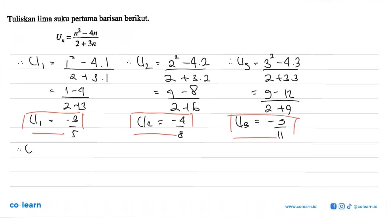 Tuliskan lima suku pertama barisan berikut.