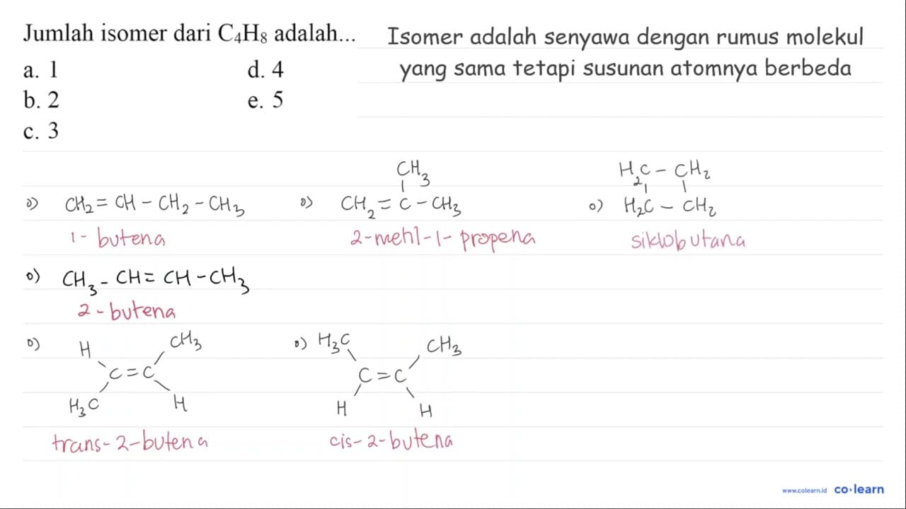 Jumlah isomer dari C4H8 adalah...