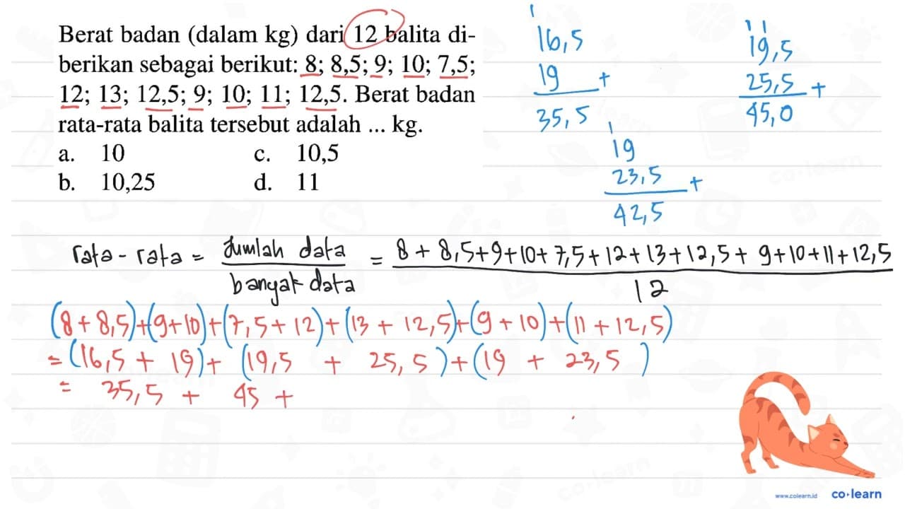 Berat badan (dalam kg) dari 12 balita diberikan sebagai