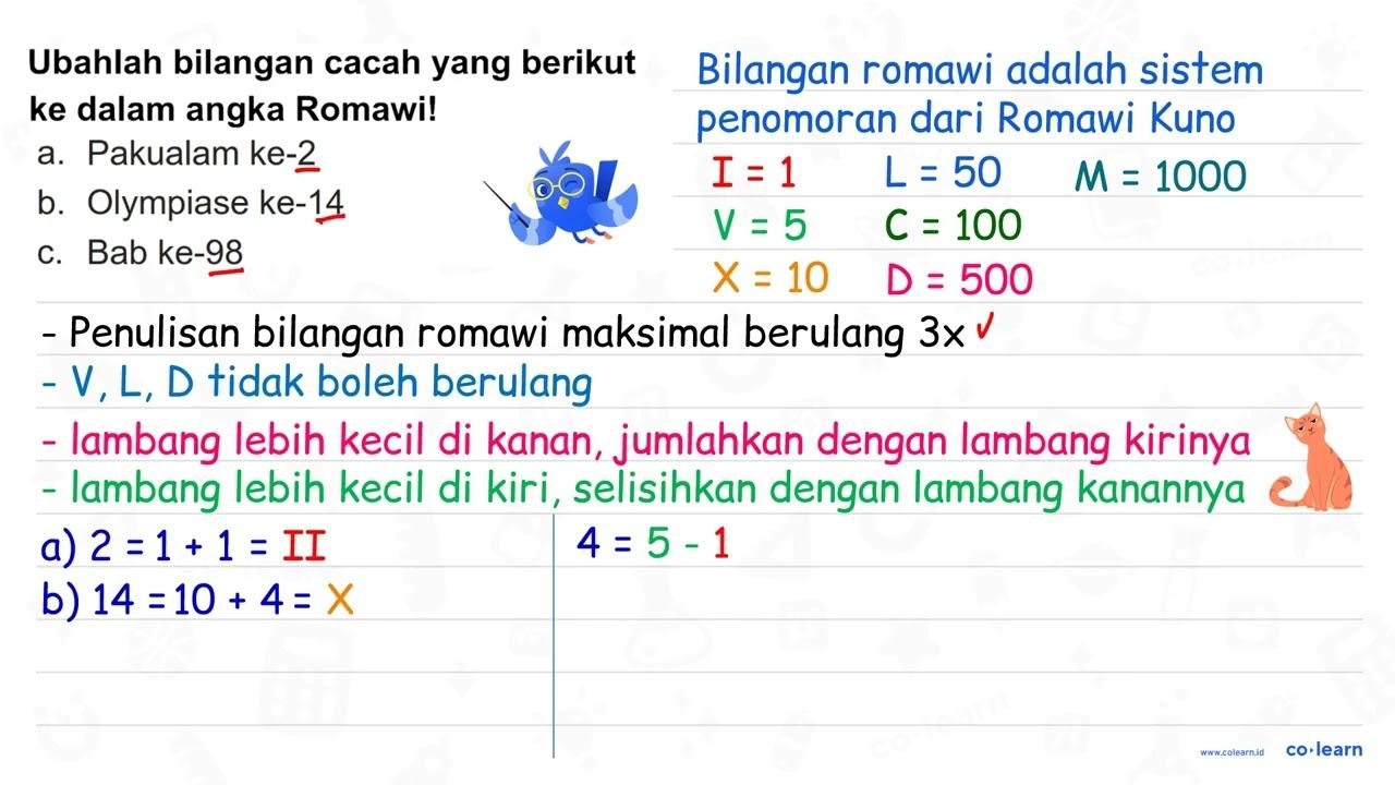 Ubahlah bilangan cacah yang berikut ke dalam angka Romawi!