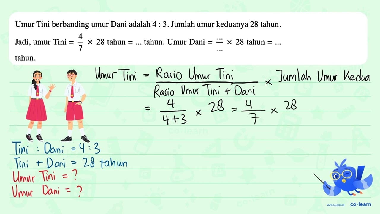 Umur Tini berbanding umur Dani adalah 4 . 3. Jumlah umur