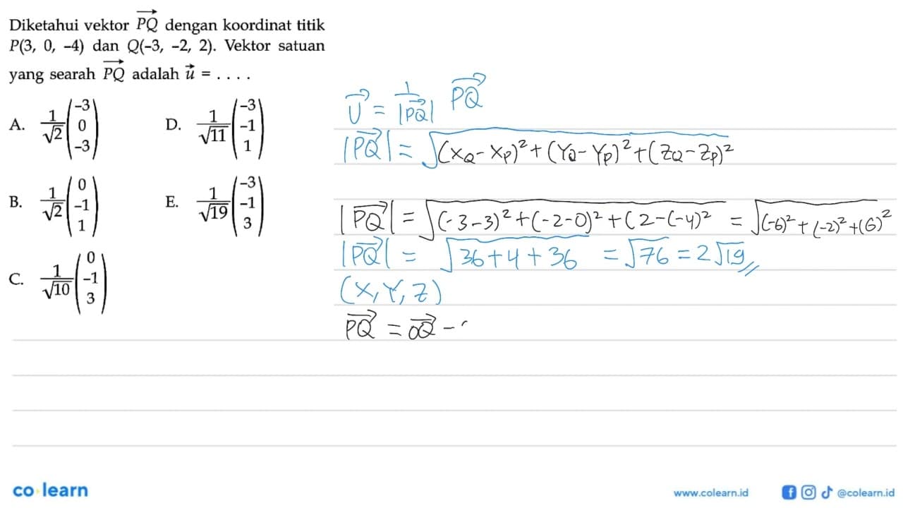 Diketahui vektor PQ dengan koordinat titik P(3,0,-4) dan