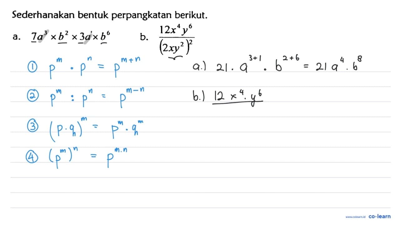 Sederhanakan bentuk perpangkatan berikut. a. 7 a^(3) x