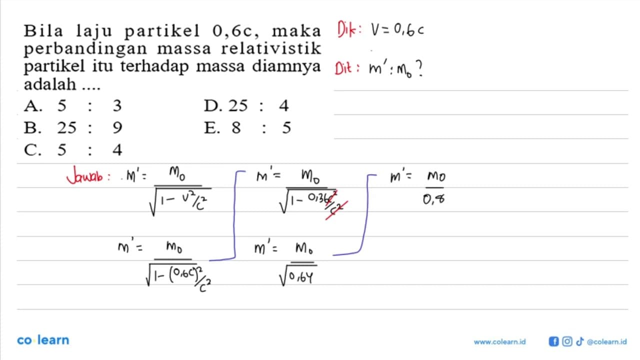 Bila laju partikel 0,6 c, maka perbandingan massa