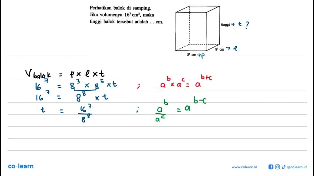 Perhatikan balok di samping.Jika volumenya 16^7 cm^3, maka