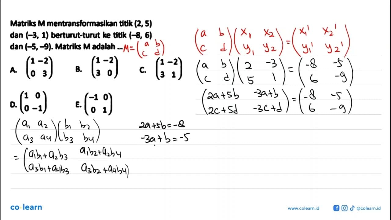 Matriks M mentransformasikan thtik (2,5) dan (-3,1)