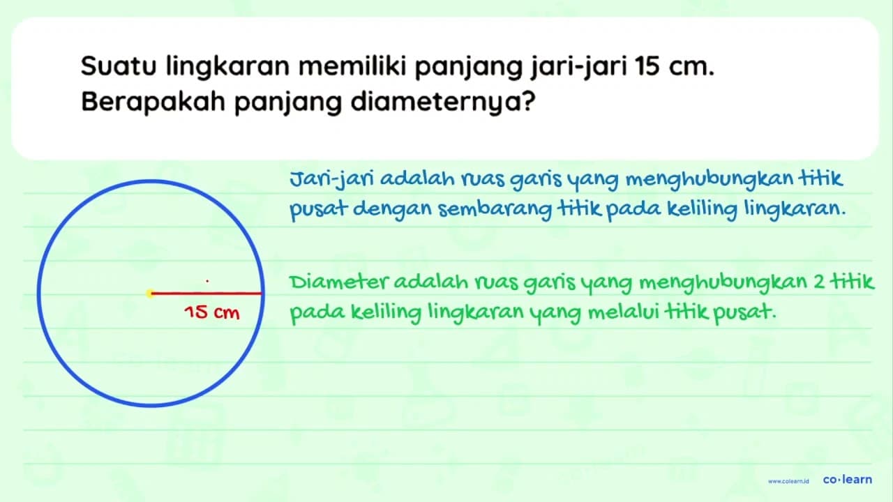 Suatu lingkaran memiliki panjang jari-jari 15 cm .