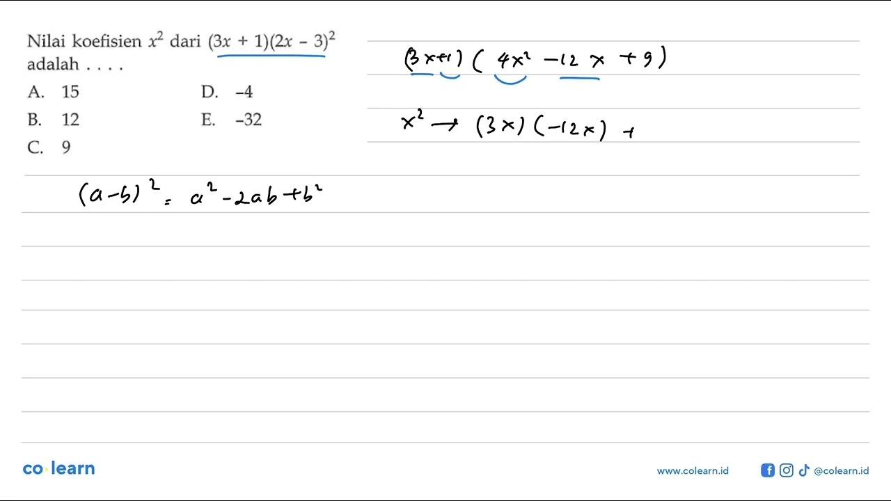 Nilai koefisien x^2 dari (3x+1)(2x-3)^2 adalah ....