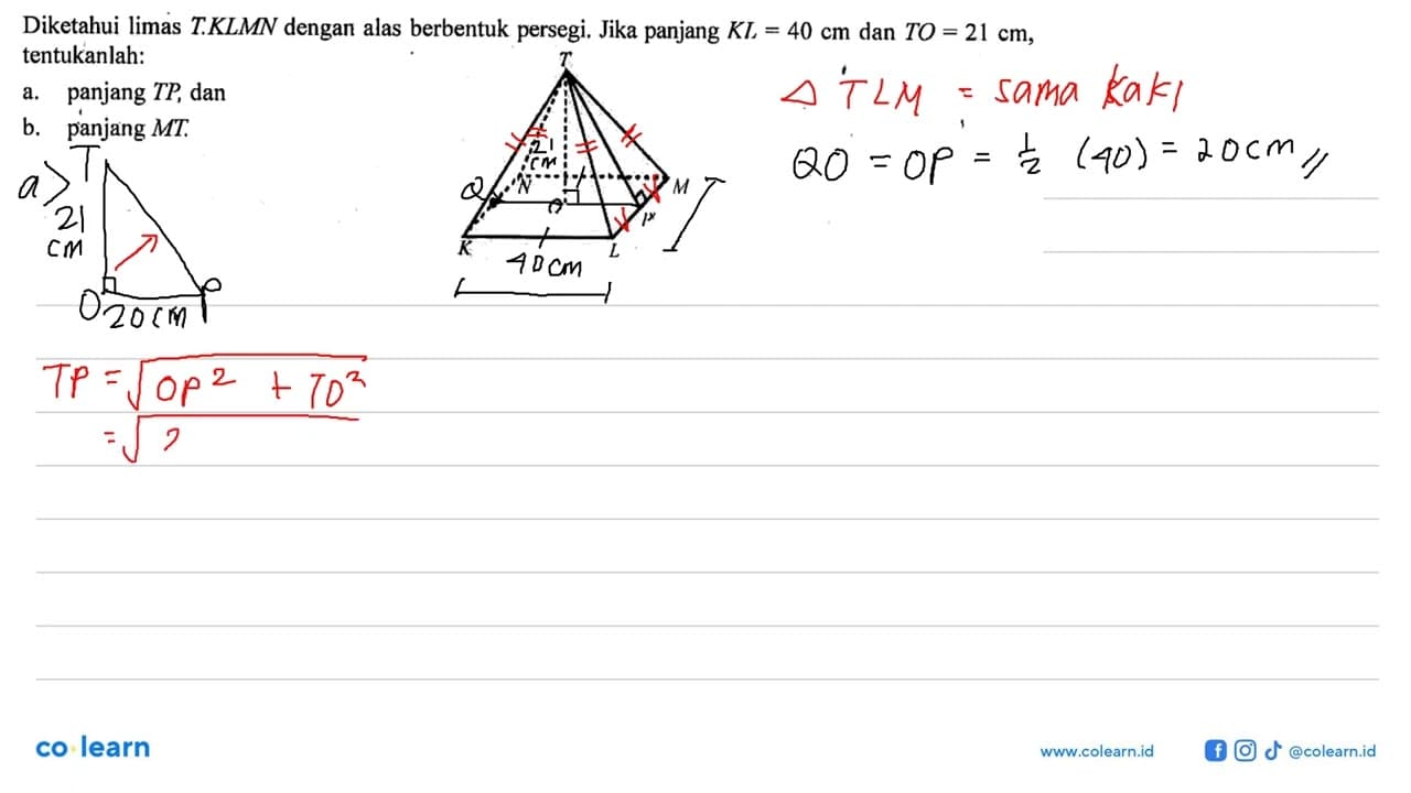 Diketahui limas T.KLMN dengan alas berbentuk persegi. Jika