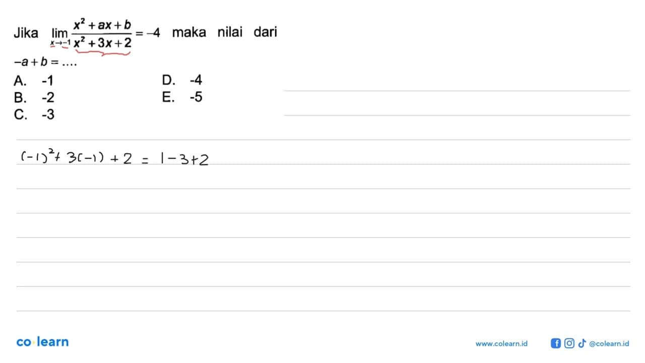 Jika lim x->-1 (x^2+ax+b)/(x^2+3x+2)=-4 maka nilai dari