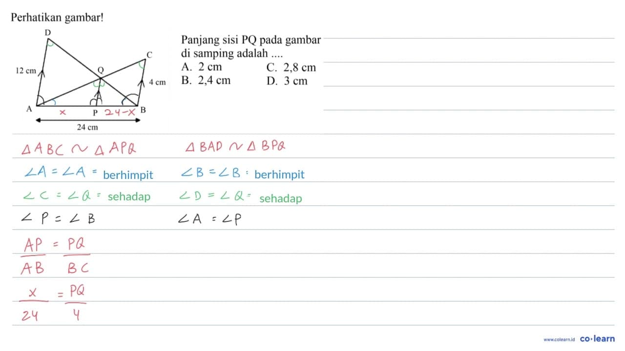 Perhatikan gambar! A 12 cm D P Q B 4 cm C 24 cm Panjang