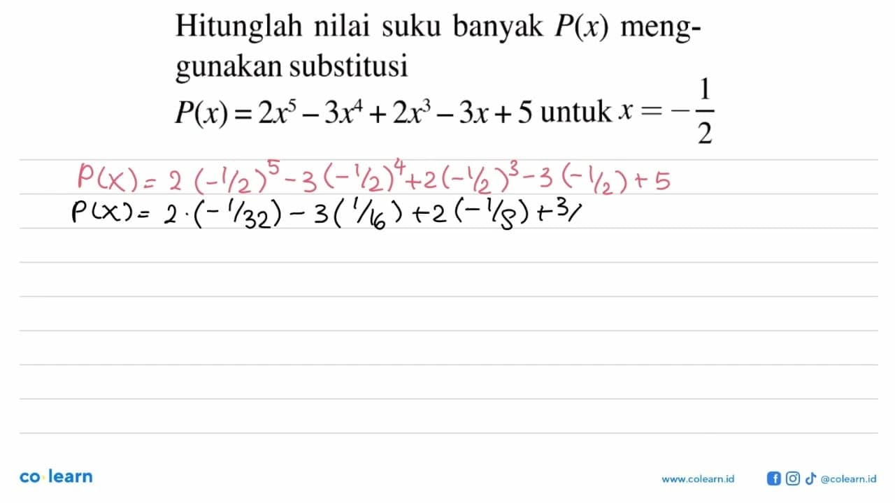 Hitunglah nilai suku banyak P(x) menggunakan substitusi