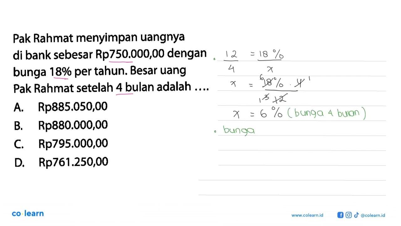 Pak Rahmat menyimpan uangnya di bank sebesar Rp750.000,00