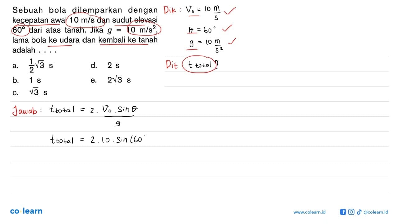 Sebuah bola dilemparkan dengan kecepatan awal 10 m/s dan