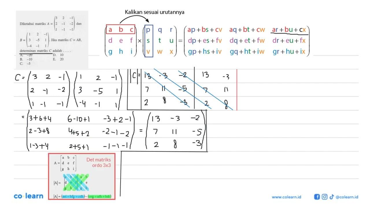 Diketahui matriks A=(3 2 -1 2 -1 -2 1 -1 -1) dan B=(1 2 -1