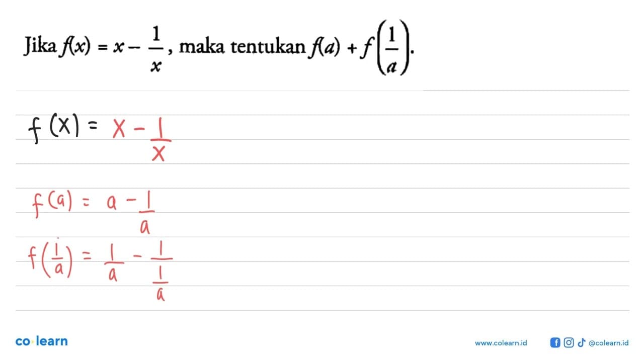 Jika f(x)=x-1/x, maka tentukan f(a)+f(1/a)