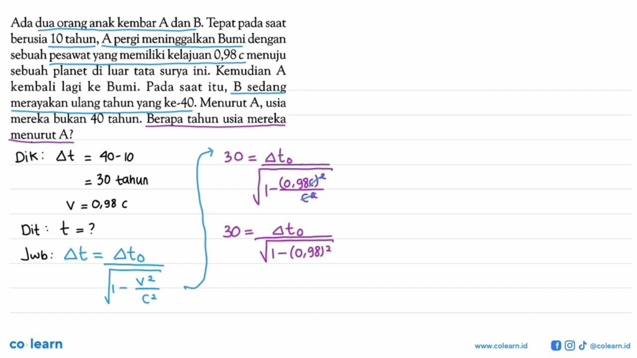 Ada dua orang anak kembar A dan B. Tepat pada saat berusia