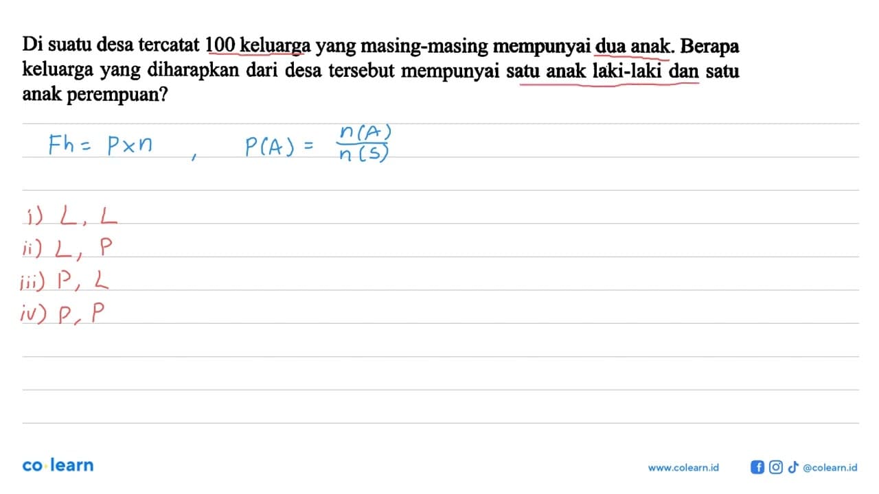 Di suatu desa tercatat 100 keluarga yang masing-masing