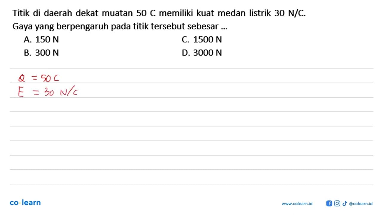 Titik di daerah dekat muatan 50 C memiliki kuat medan