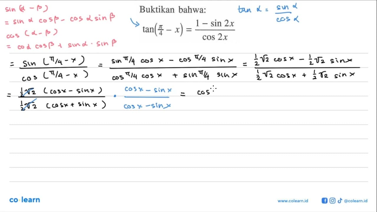 Buktikan bahwa: tan( pi/4 - x) =(1 - sin 2x)/cos 2x