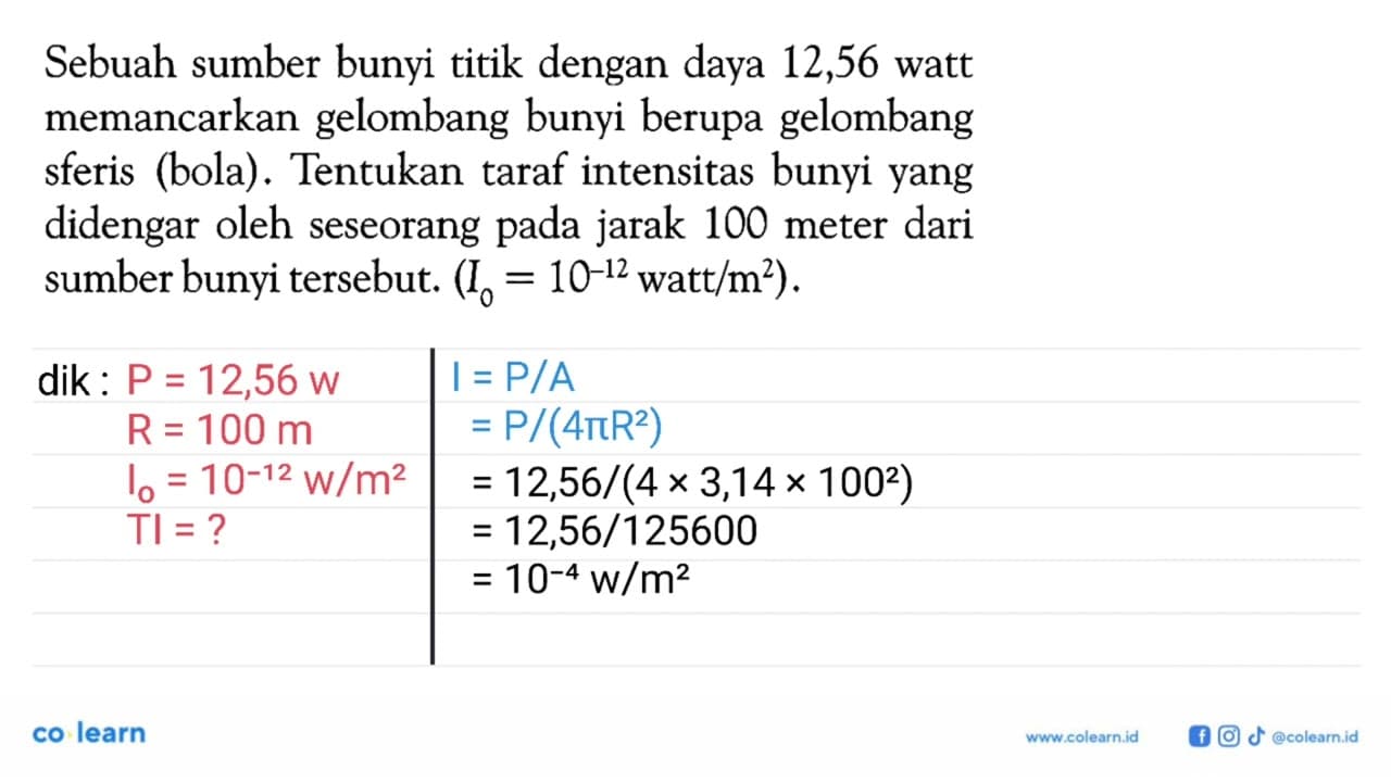 Sebuah sumber bunyi titik dengan daya 12,56 watt