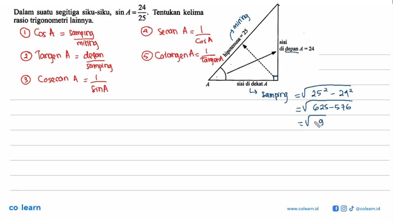 Dalam suatu segitiga siku-siku, sin A=24/25 . Tentukan