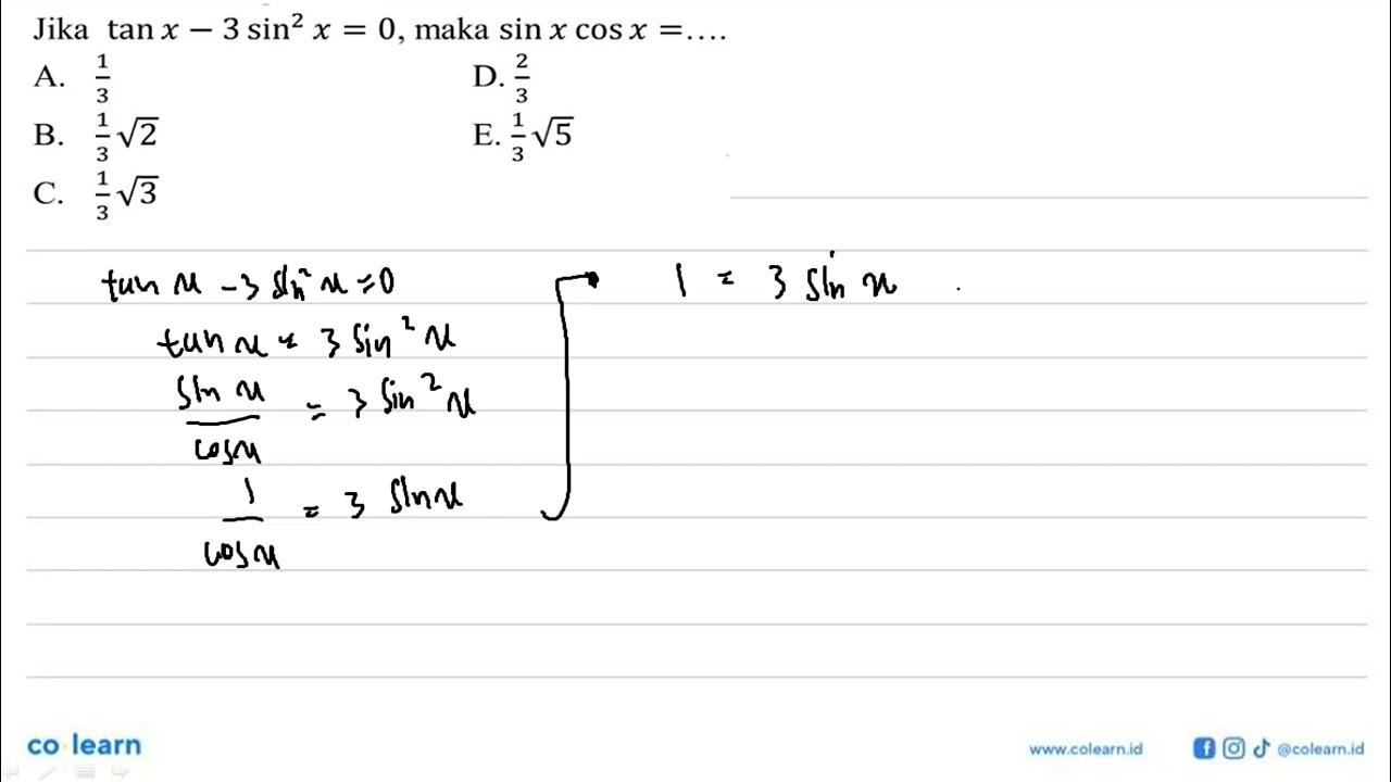 Jika tan x-3 sin^2 x=0, maka sin x cos x= ....