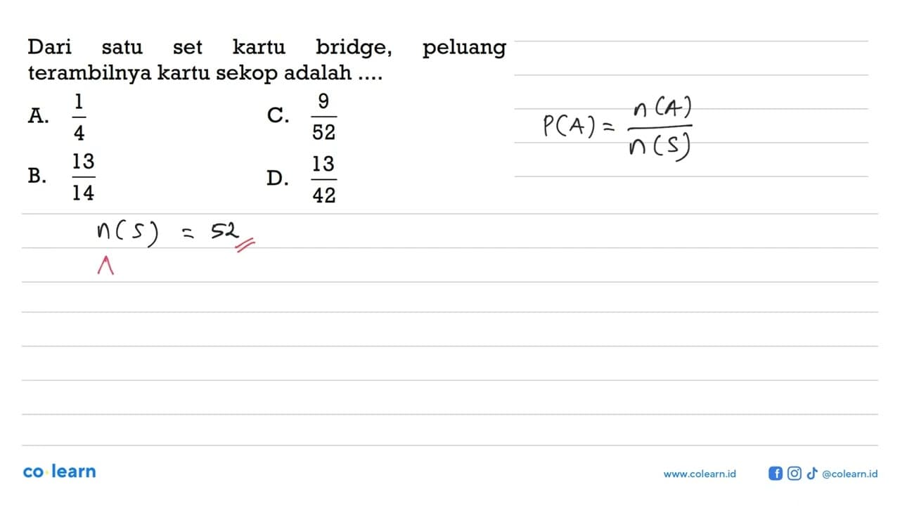 Dari satu set kartu bridge, peluang terambilnya kartu sekop