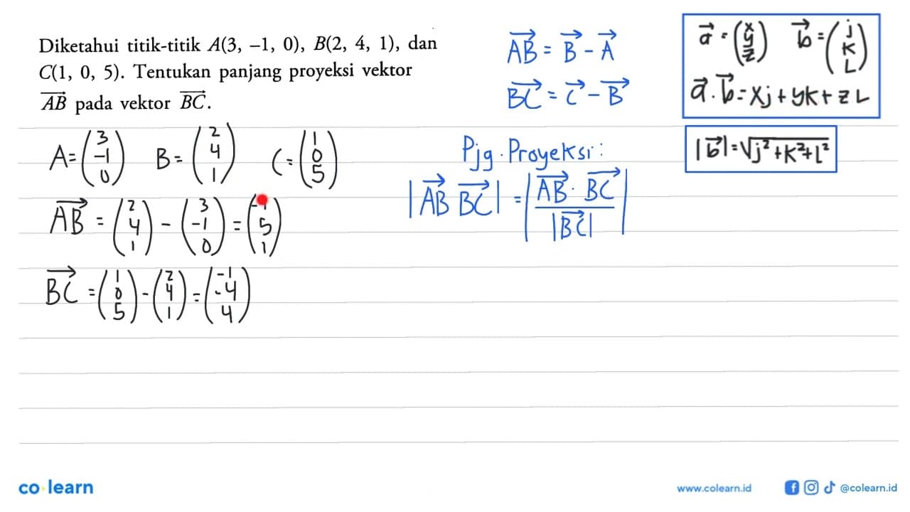 Diketahui titik-titik A(3,-1,0), B(2,4,1) , dan C(1,0,5).