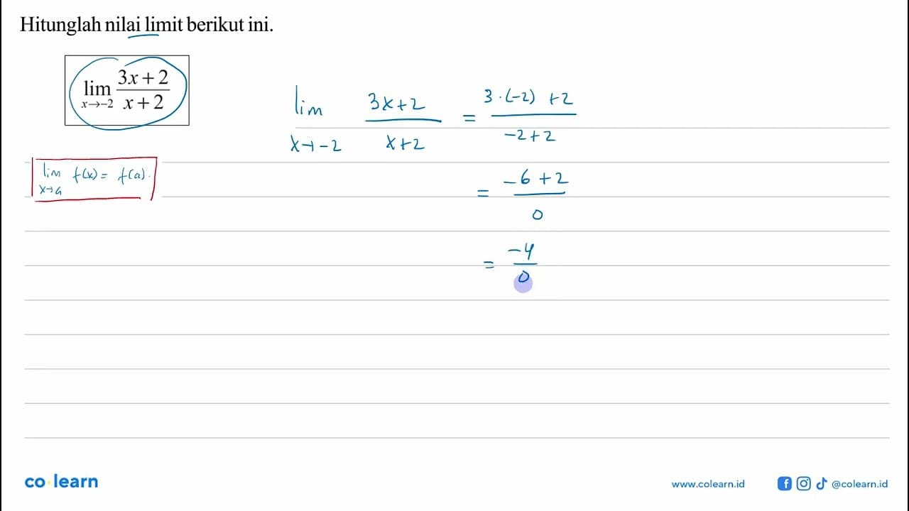 Hitunglah nilai limit berikut ini.lim x->-2 (3x+2)/(x+2)