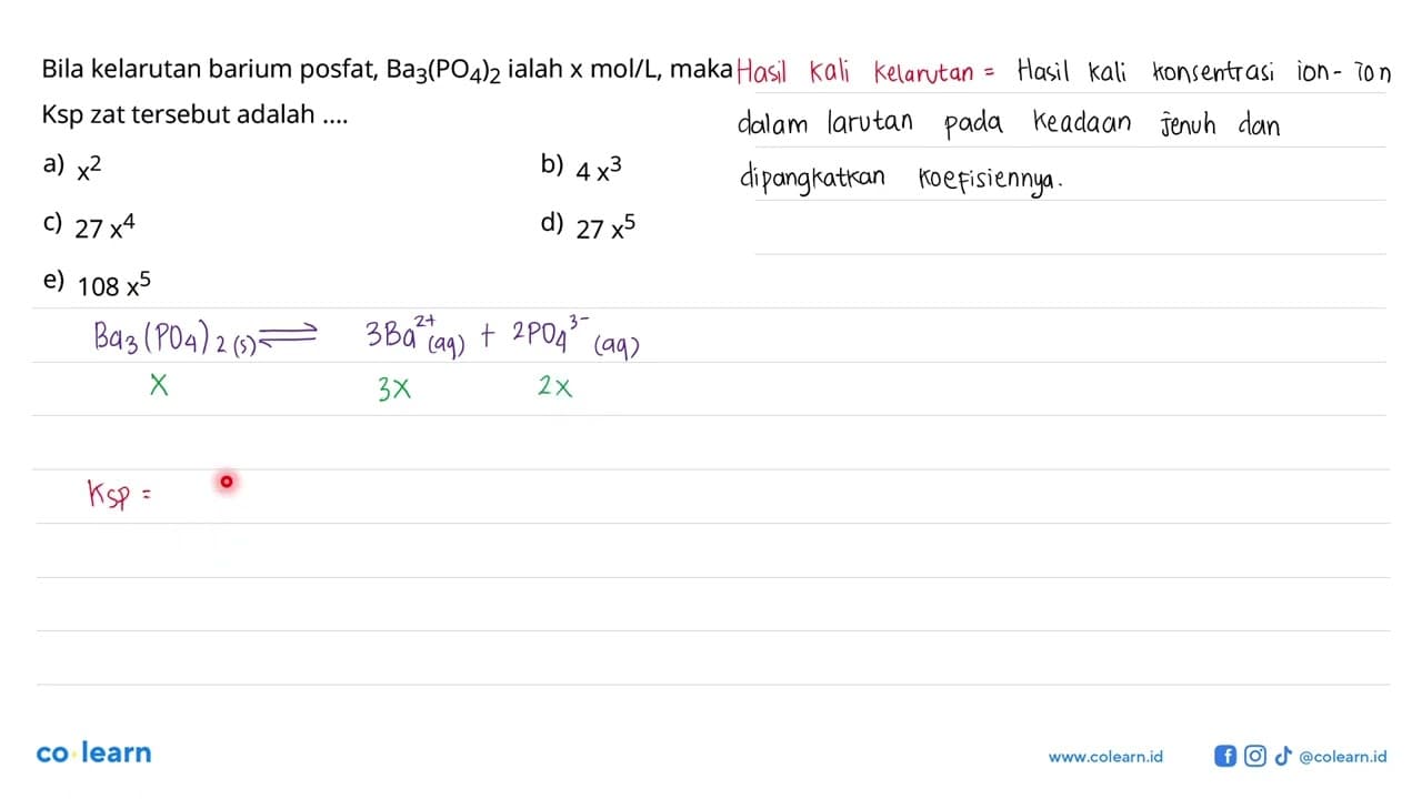 Bila kelarutan barium posfat, Ba3(PO4)2 ialah x mol/L, maka