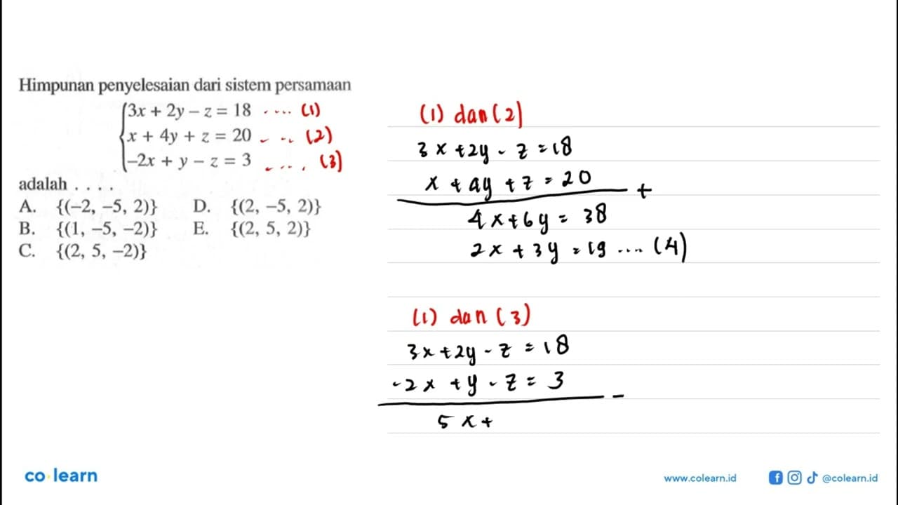 Himpunan penyelesaian dari sistem persamaan 3x+2y-z=18