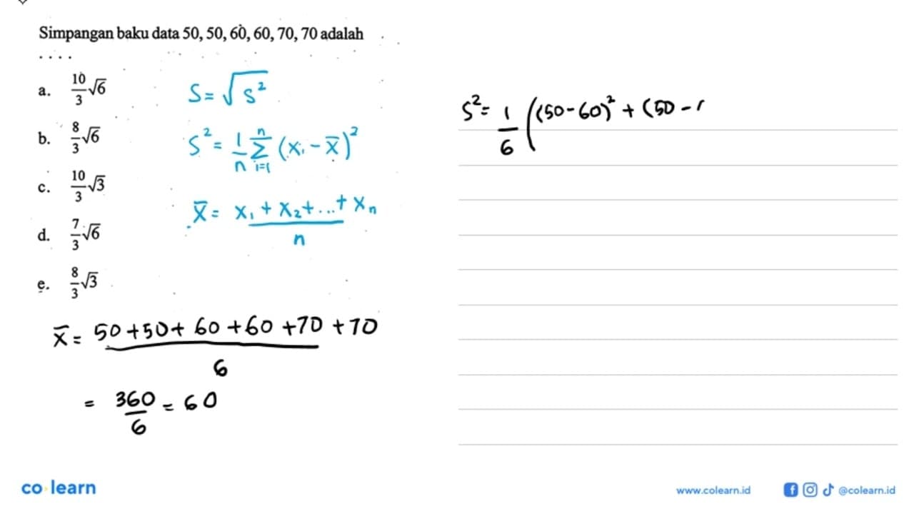 Simpangan baku data 50,50,60,60,70,70 adalah ....