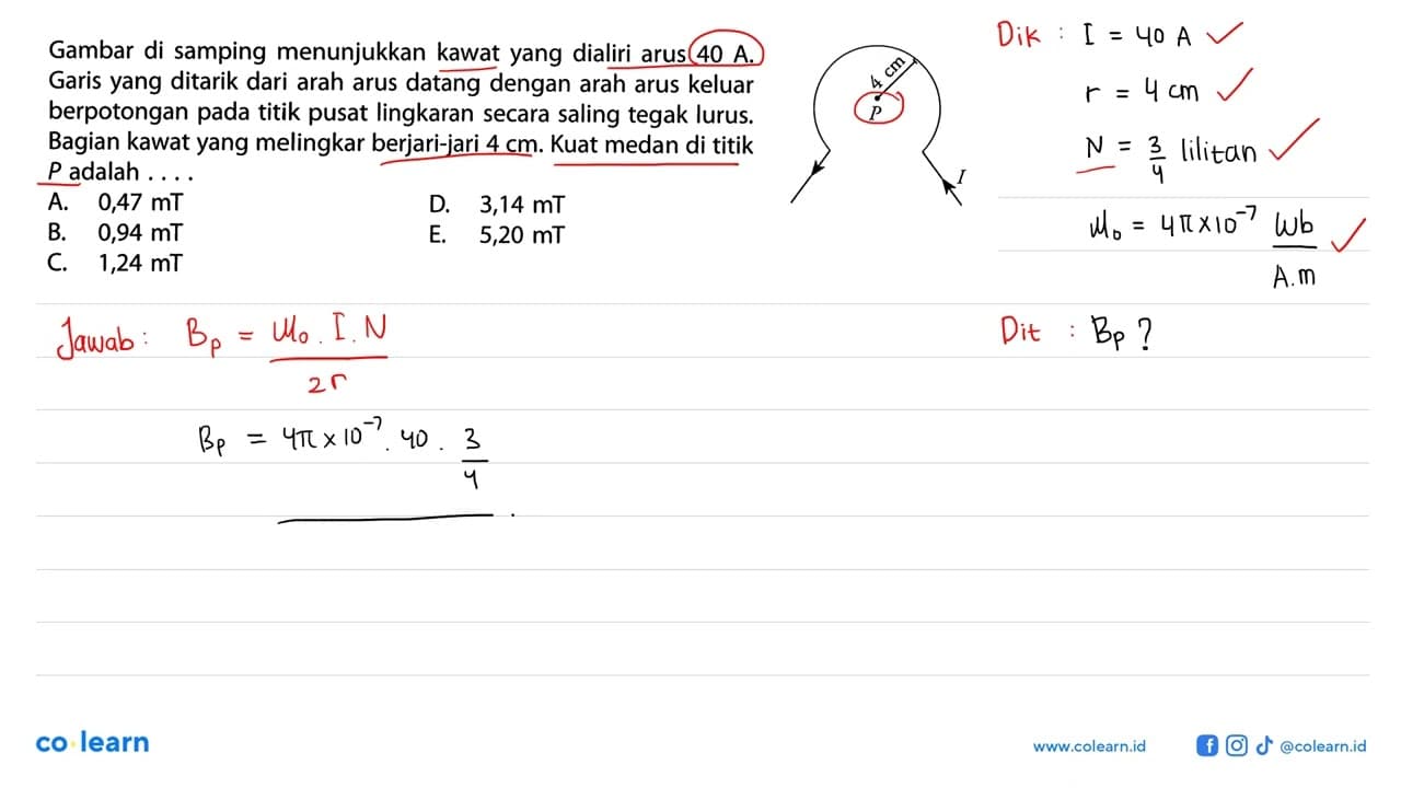 Gambar di samping menunjukkan kawat yang dialiri arus 40 A.