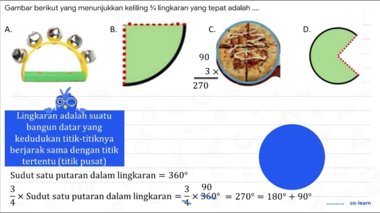 Gambar berikut yang menunjukkan keliling 3 / 4 lingkaran