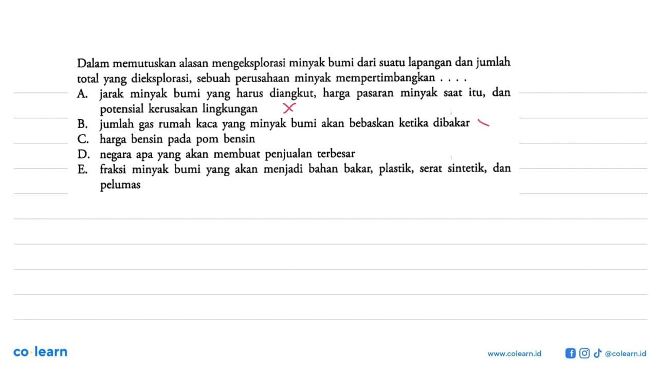 Dalam memutuskan alasan mengeksplorasi minyak bumi dari