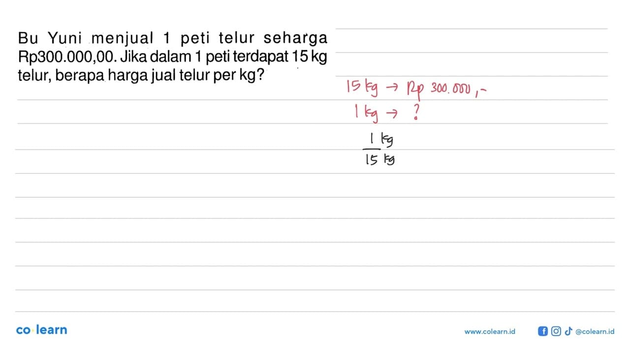 Bu Yuni menjual 1 peti telur seharga Rp300.000,00. Jika