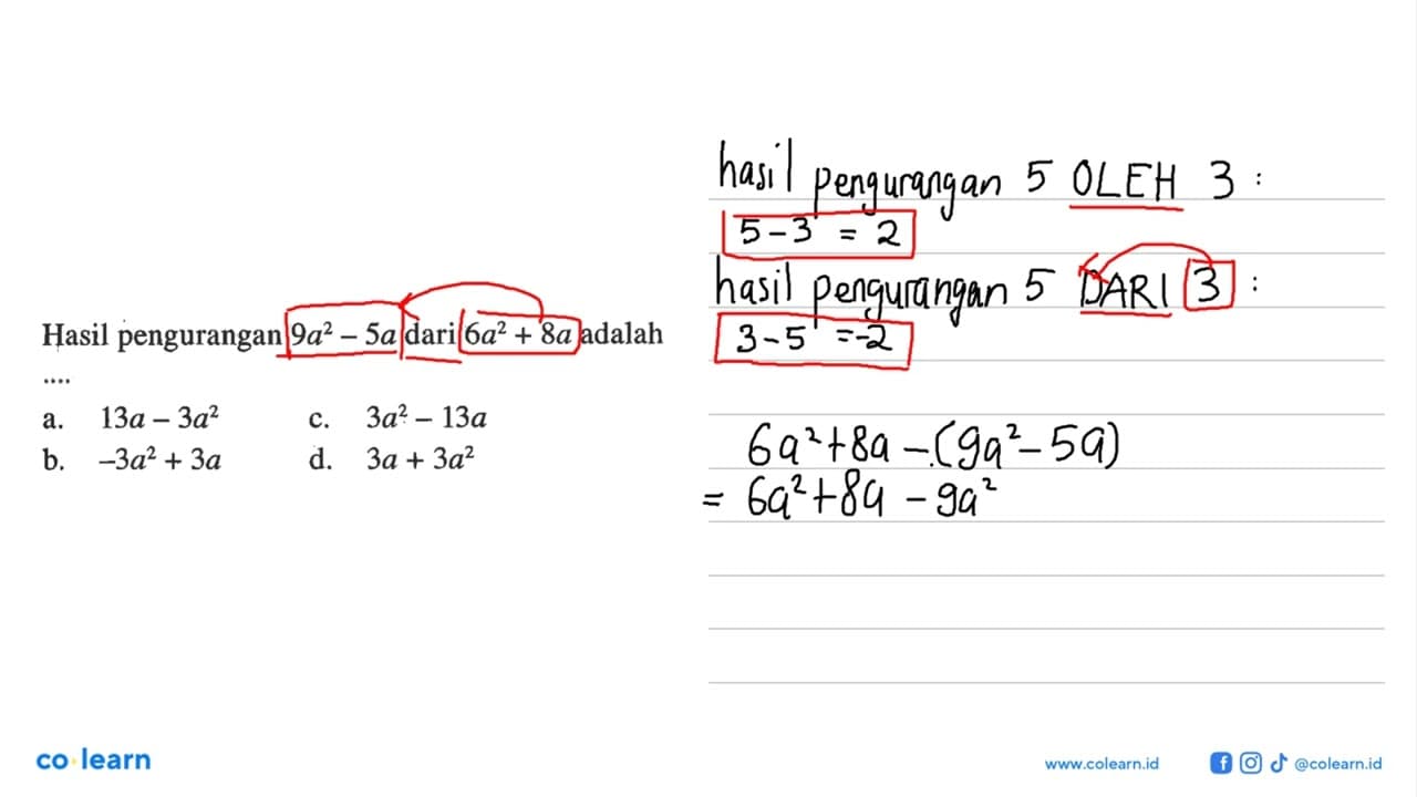 Hasil pengurangan 9a^2 - 5a dari 6a^2 + 8a adalah...