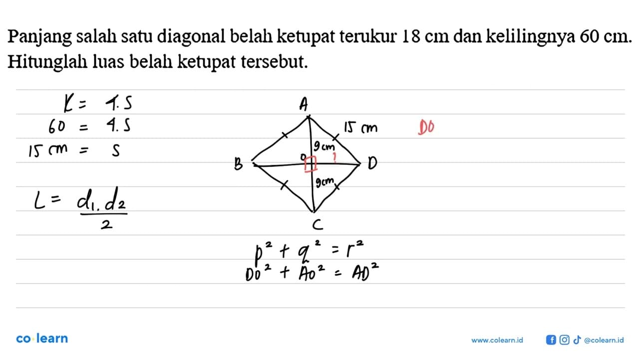 Panjang salah satu diagonal belah ketupat terukur 18 cm dan