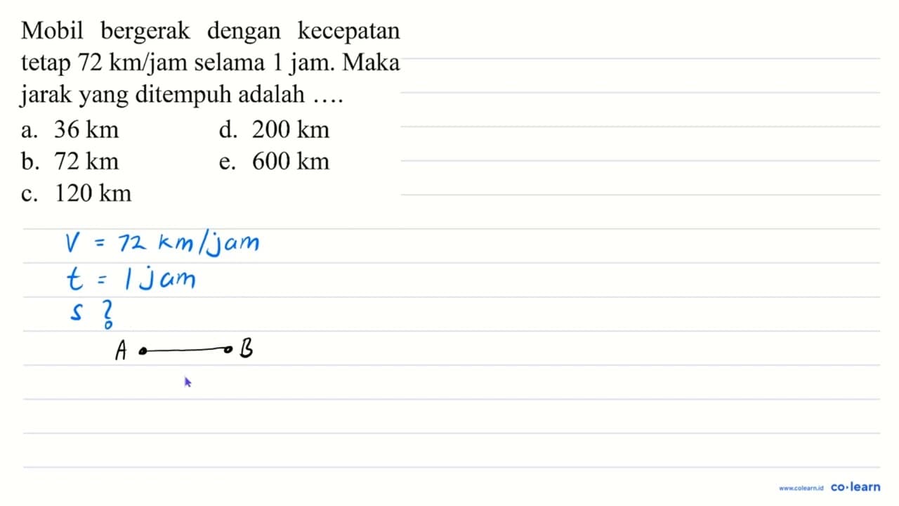 Mobil bergerak dengan kecepatan tetap 72 ~km / jam selama 1