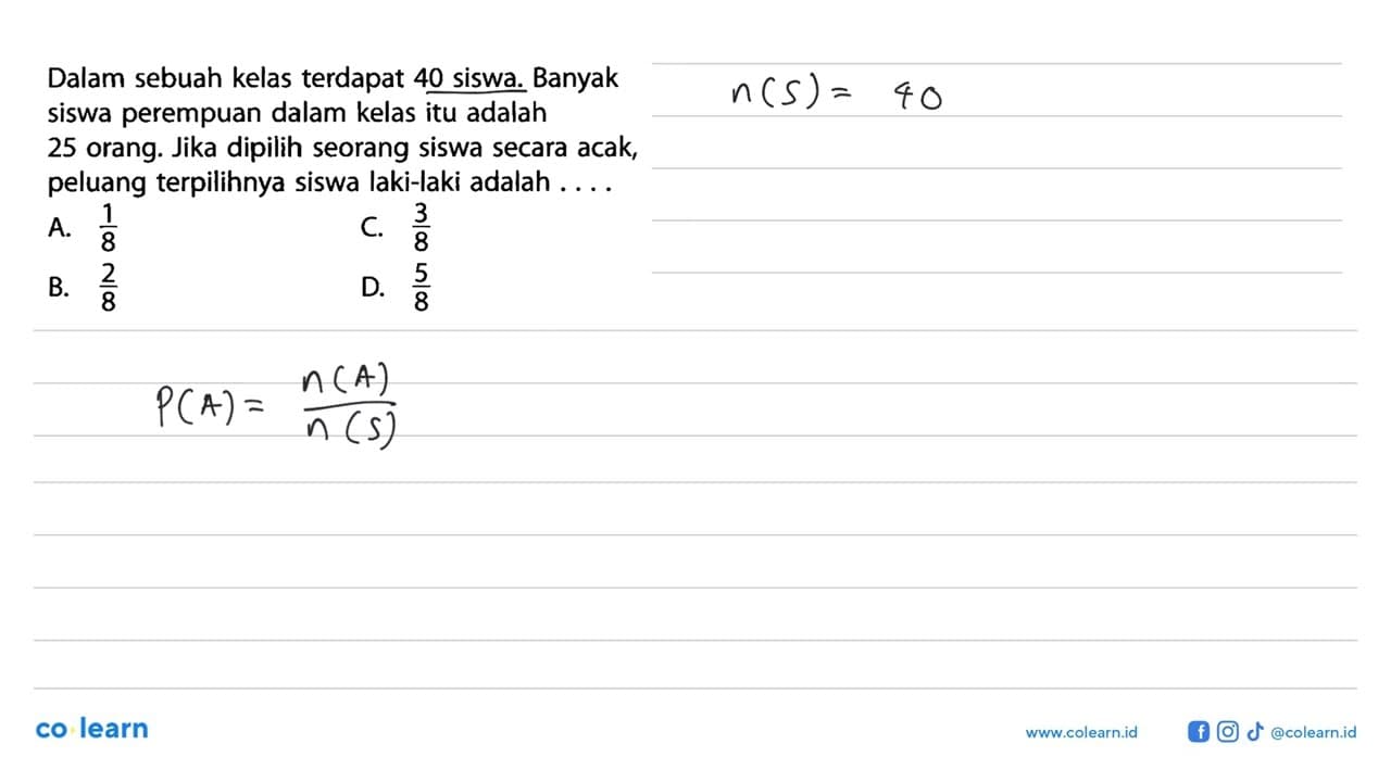 Dalam sebuah kelas terdapat 40 siswa. Banyak siswa