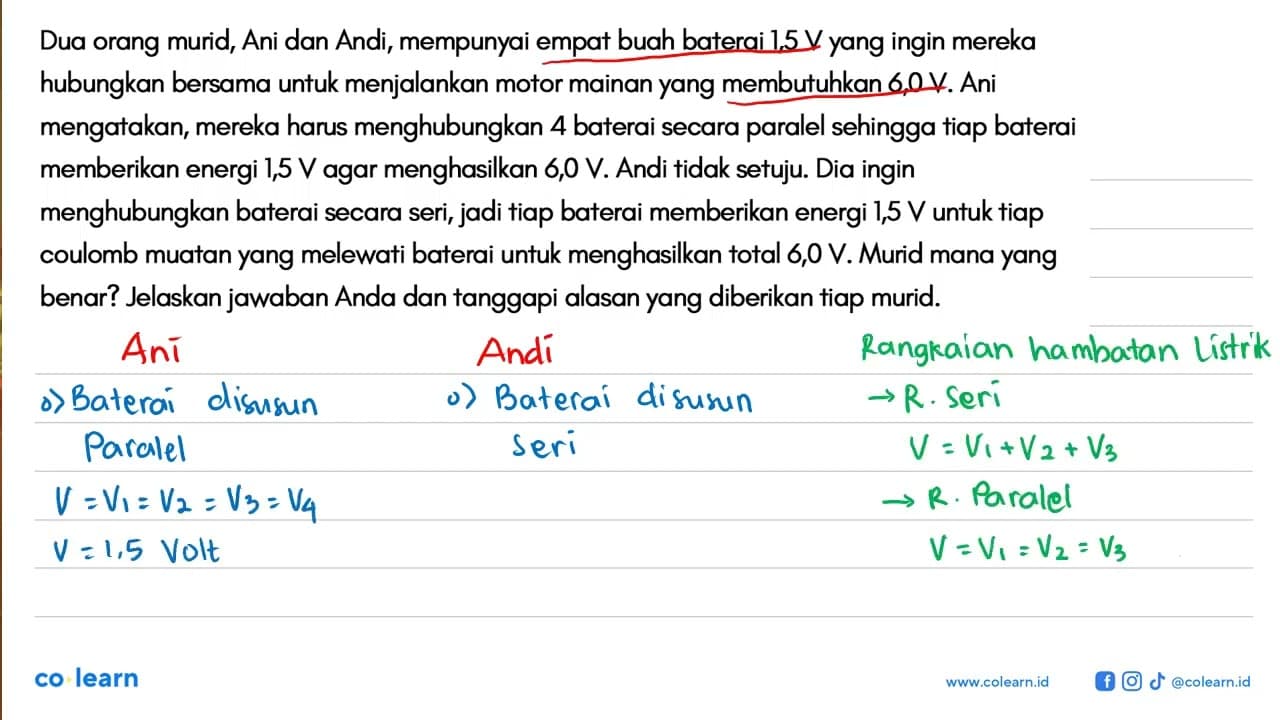 Dua orang murid, Ani dan Andi, mempunyai empat buah baterai