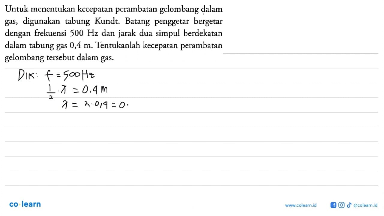 Untuk menentukan kecepatan perambatan gelombang dalam gas,